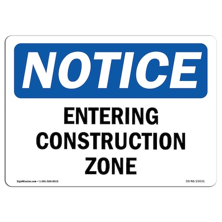 Signmission OSHA Notice Sign, 18" H, 24" W, Rigid Plastic, NOTICE Entering Construction Zone Sign, Landscape OS-NS-P-1824-L-15631